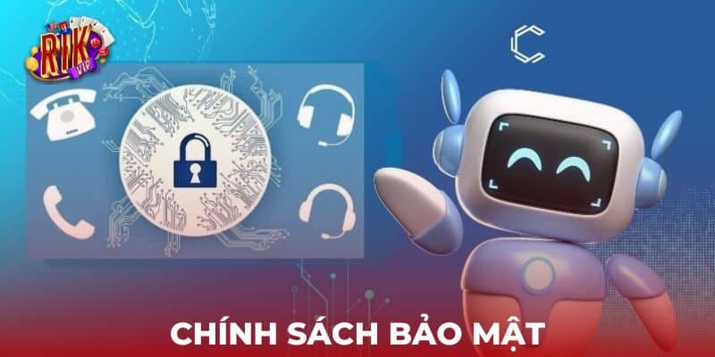 Chi tiết về chính sách bảo mật rikvip